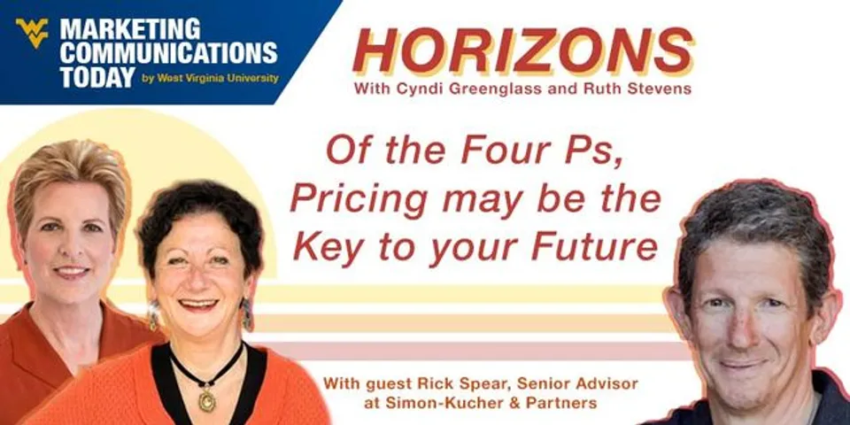 Marketing Horizons: Of the Four Ps, Pricing may be the Key to your Future