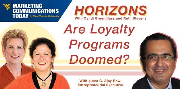 Marketing Horizons: Are Loyalty Programs Doomed? With G. Ajay Row