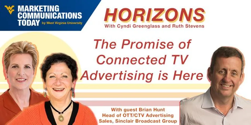 Marketing Horizons: The Promise of Connected TV Advertising 