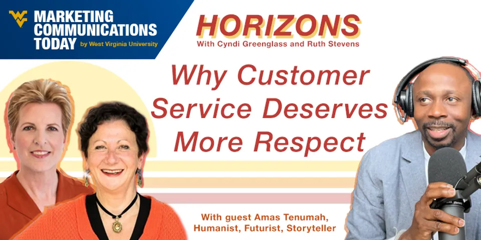 Why Customer Service Deserves More Respect | WVU Marketing Horizons with Amas Tenumah