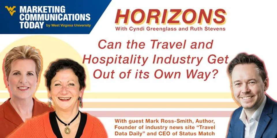 Marketing Horizons: Can the Travel and Hospitality Industry Get Out of its Own Way?