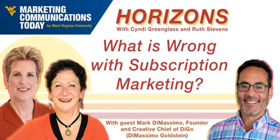Marketing Horizons: What is Wrong with Subscription Marketing?
