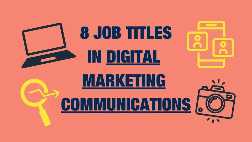 8 Job Titles in Digital Marketing Communications
