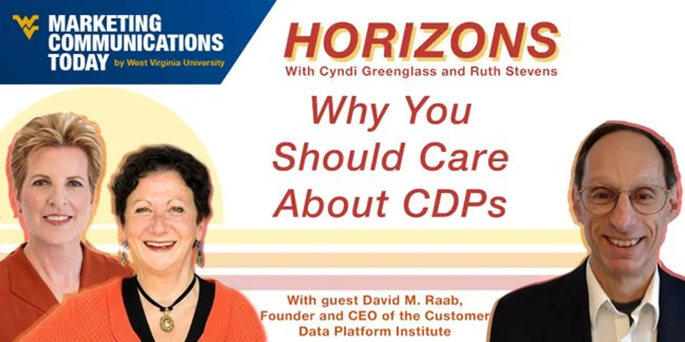 Marketing Horizons: Why You Should Care About CDPs with David Raab