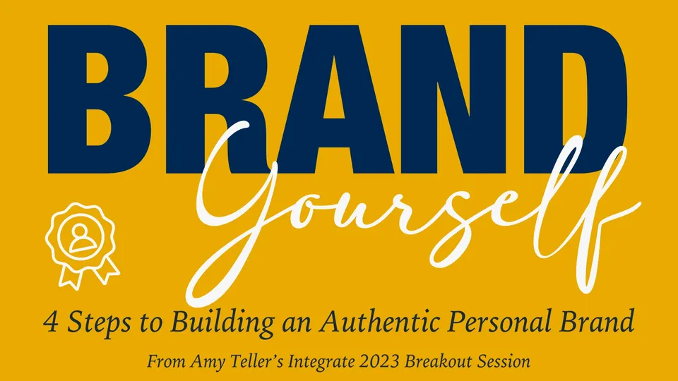 Brand Yourself: 4 Steps to Building an Authentic Personal Brand