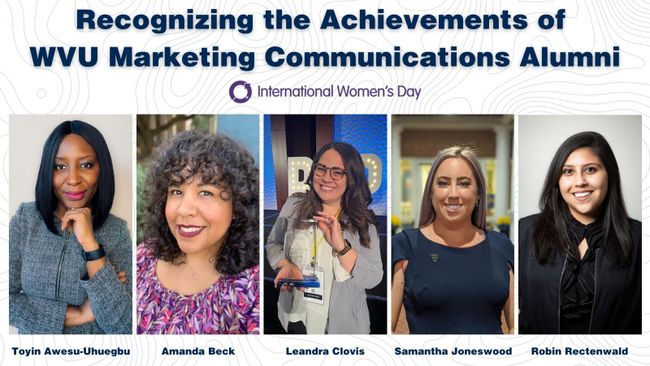 2022 International Women’s Day: Recognizing the Achievements of WVU Marketing Communications Alumni