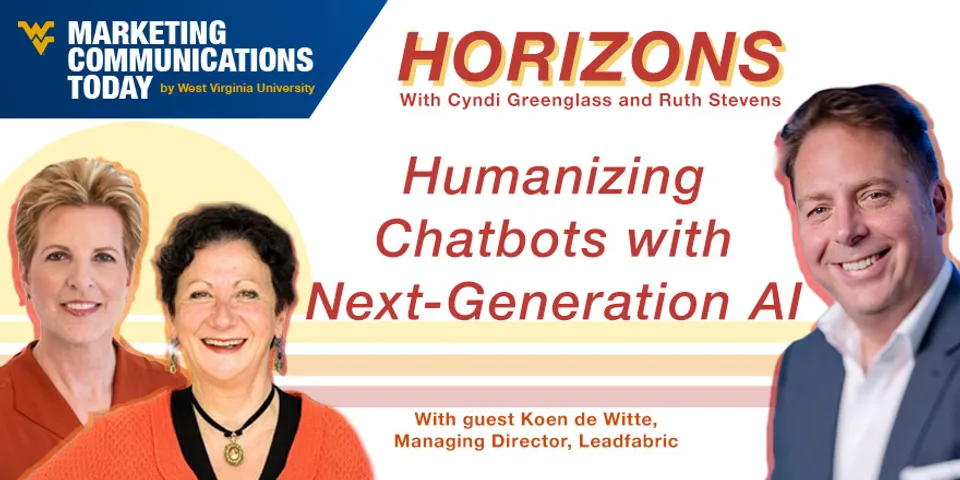 Humanizing Chatbots with Next-Generation AI with Koen de Witte on WVU Marketing Horizons