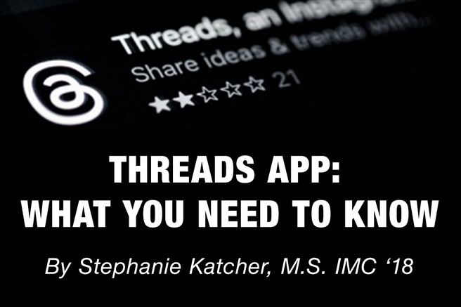 Threads App: What You Need to Know by Stephanie Katcher, M.S. IMC 2018