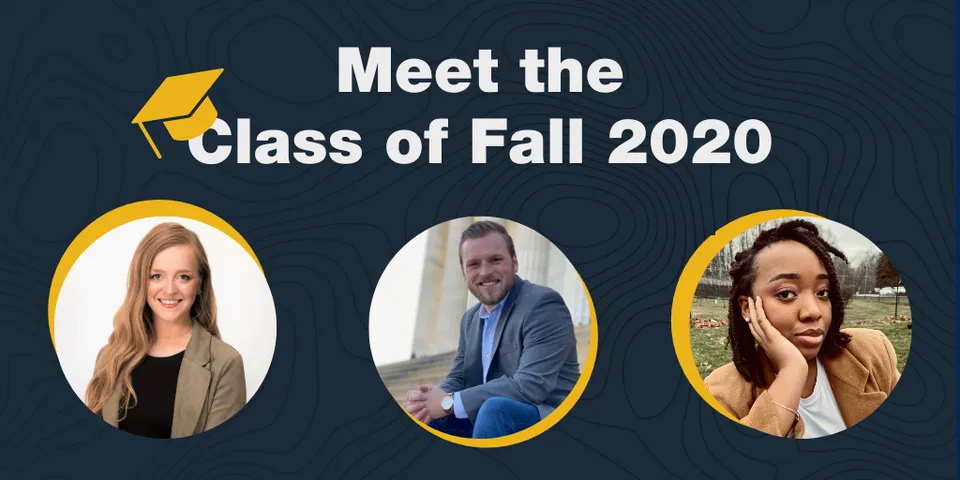 Meet the Class of Fall 2020